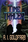 Time Tracer By A. I. Goldfarb Cover Image