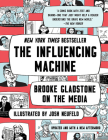 The Influencing Machine: Brooke Gladstone on the Media Cover Image