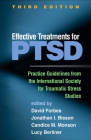Effective Treatments for PTSD, Third Edition: Practice Guidelines from the International Society for Traumatic Stress Studies Cover Image
