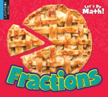 Fractions (Let's Do Math!) By Sara Pistoia, Piper Whelan (With) Cover Image