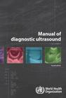Manual of Diagnostic Ultrasound By World Health Organization Cover Image