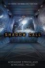 Shadow Call By Michael Miller, AdriAnne Strickland Cover Image