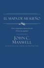 El Mapa de Mi Sueño = My Dream Map By John C. Maxwell Cover Image