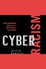 Cyber Racism: White Supremacy Online and the New Attack on Civil Rights (Perspectives on a Multiracial America) Cover Image