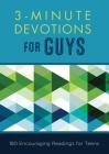 3-Minute Devotions for Guys: 180 Encouraging Readings for Teens By Glenn Hascall Cover Image