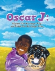 Oscar J: Skipper Can No Longer Play... and Daddy Can No Longer Stay... By Sherlene Adolphe Cover Image