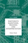 Rhetoric's Questions, Reading and Interpretation (Early Modern Literature in History) By Peter Mack Cover Image