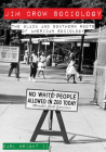 Jim Crow Sociology: The Black and Southern Roots of American Sociology By Earl Wright, II Ph.D Cover Image