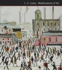 L.S. Lowry Masterpieces of Art Cover Image
