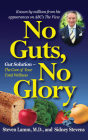 No Guts, No Glory: Gut Solution - The Core of Your Total Wellness Plan By Steven Lamm, Sidney Stevens Cover Image