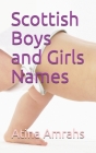 Scottish Boys and Girls Names By Atina Amrahs Cover Image