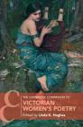 The Cambridge Companion to Victorian Women's Poetry (Cambridge Companions to Literature) By Linda K. Hughes (Editor) Cover Image