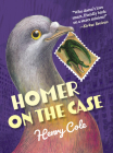 Homer on the Case By Henry Cole, Henry Cole (Illustrator) Cover Image