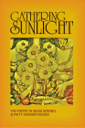 Gathering Sunlight By Silvia Scheibli, Patty Dickson Pieczka (Translator) Cover Image