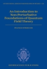 An Introduction to Non-Perturbative Foundations of Quantum Field Theory By Franco Strocchi Cover Image