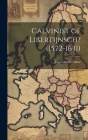 Calvinist of Libertijnsch? (1572-1631) By Jean Charles Naber Cover Image