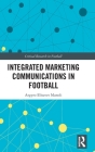 Integrated Marketing Communications in Football By Argyro Elisavet Manoli Cover Image