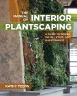 The Manual of Interior Plantscaping: A Guide to Design, Installation, and Maintenance Cover Image