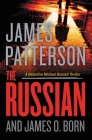 The Russian (Michael Bennett #13) By James Patterson, James O. Born Cover Image