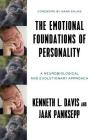 The Emotional Foundations of Personality: A Neurobiological and Evolutionary Approach Cover Image