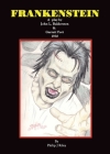 Frankenstein - A Play (hardback) By John L. Balderston, Garrett Fort, Philip J. Riley (Editor) Cover Image