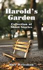 Harold's Garden: Collection of Short Stories By Shel Weissman Cover Image