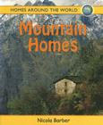 Mountain Homes (Homes Around the World) By Nicola Barber Cover Image