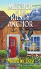 Murder at the Rusty Anchor (A Cozy Capers Book Group Mystery #6) By Maddie Day Cover Image
