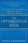 The Optimization Edge: Reinventing Decision Making to Maximize All Your Company's Assets By Stephen Sashihara Cover Image