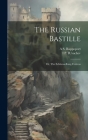 The Russian Bastille; or, The Schluesselburg Fortress Cover Image