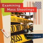 Examining Mass Shootings Cover Image