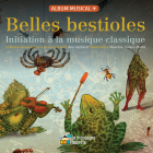 deleteBelles bestioles: Initiation à la musique classique By Ana Gerhard, Mauricio Gómez Morín (Illustrator) Cover Image