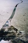 Winter's Grace: How Anguish & Intimacy Transform the Soul By K. William Kautz Cover Image