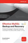Effective MySQL: Backup and Recovery (Oracle Press) By Ronald Bradford Cover Image
