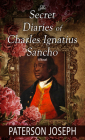 The Secret Diaries of Charles Ignatius Sancho By Paterson Joseph Cover Image