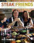 Steak with Friends: At Home, with Rick Tramonto By Rick Tramonto, Mary Goodbody Cover Image