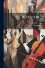 Il Trovatore By Giuseppe Verdi, Salvatore Cammarano Cover Image
