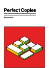 Perfect Copies: Reproduction and the Contemporary Comic By Shiamin Kwa Cover Image