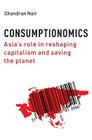 Consumptionomics By Chandran Nair Cover Image