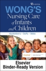 Wong's Nursing Care of Infants and Children - Binder Ready By Marilyn J. Hockenberry, Elizabeth A. Duffy (Editor), Karen Gibbs (Editor) Cover Image