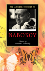 The Cambridge Companion to Nabokov (Cambridge Companions to Literature) By Julian W. Connolly (Editor) Cover Image
