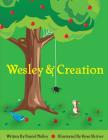 Wesley and Creation By Nalley Lavell Daniel, Shriver Daniel Ryan (Illustrator) Cover Image