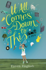 It All Comes Down to This By Karen English Cover Image