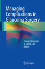 Managing Complications in Glaucoma Surgery Cover Image