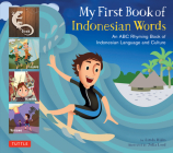 My First Book of Indonesian Words: An ABC Rhyming Book of Indonesian Language and Culture By Linda Hibbs, Julia Laud (Illustrator) Cover Image