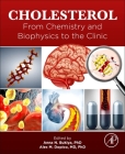Cholesterol: From Chemistry and Biophysics to the Clinic By Anna N. Bukiya (Editor), Alex M. Dopico (Editor) Cover Image