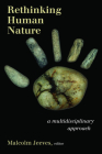 Rethinking Human Nature: A Multidisciplinary Approach By Malcolm Jeeves Cover Image