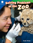 Solving Problems at the Zoo (Smithsonian: Informational Text) Cover Image