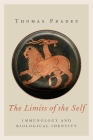 Limits of the Self: Immunology and Biological Identity By Thomas Pradeu, Elizabeth Vitanza (Translator) Cover Image