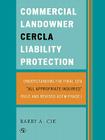 Commercial Landowner Cercla Liability Protection: Understanding the Final EPA 'All Appropriate Inquiries' Rule and Revised ASTM Phase I By Barry a. Cik Cover Image